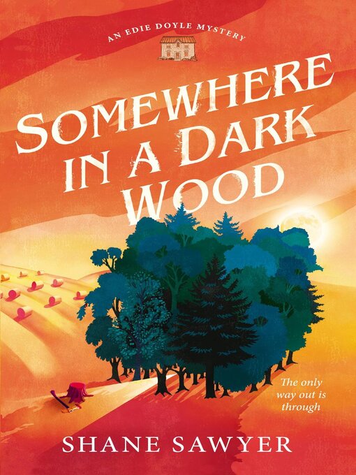Title details for Somewhere in a Dark Wood by Shane Sawyer - Available